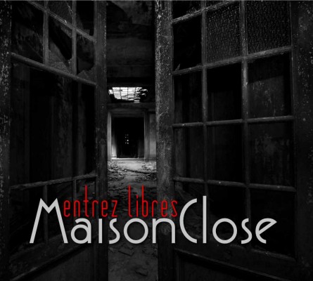 Maison Close « Entrez libres »