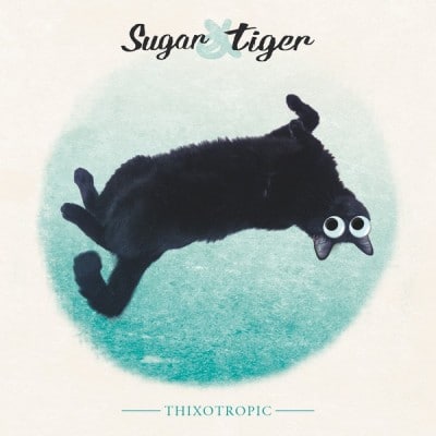Sugar & Tiger « Thixotropic »