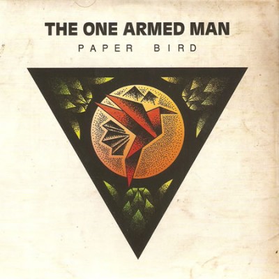 The One Armed Man « Paper bird »