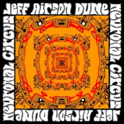 Jeff Airson Dune « Neuronal Circus »