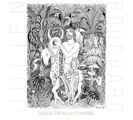 Julien Bouchard « Songs from la chambre »