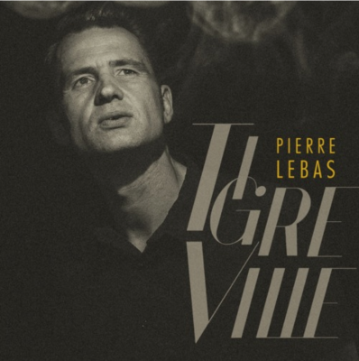 Pierre Lebas « Tigreville »