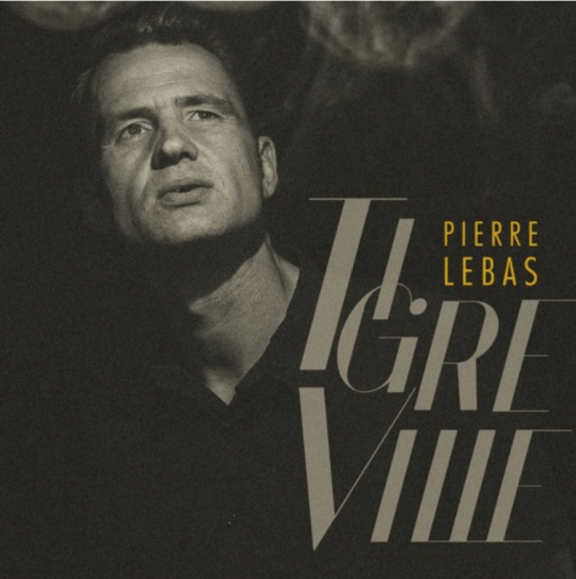 Pierre Lebas « Tigreville »