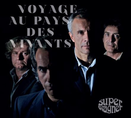 Super Wagner « Voyage au pays des vivants »