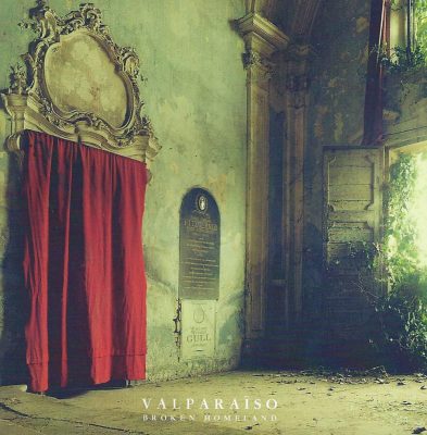 Valparaiso « Broken homeland »