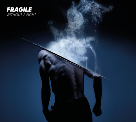 Fragile « Without a fight »