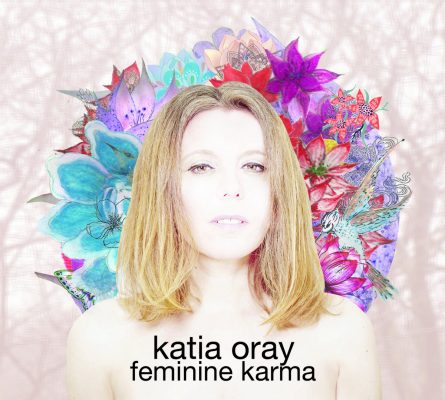 Katia Oray « Féminine karma »