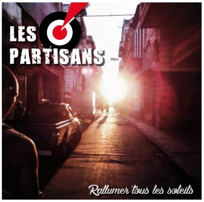 Les Partisans « Rallumer tous les soleils »