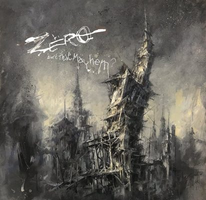 Zëro « Ain’t that Mayhem ? »
