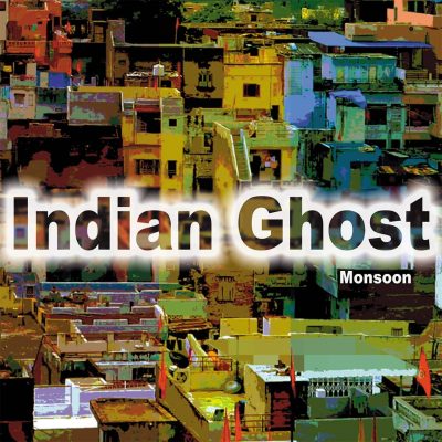 Indian Ghost « Monsoon »