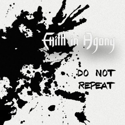 Faith in Agony « Do not repeat »
