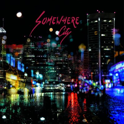 Somewhere City « Somewhere City »