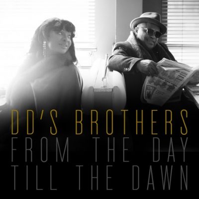 DD’s Brothers « From the day till the dawn »