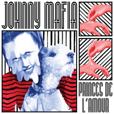 Johnny Mafia « Princes de l’amour »
