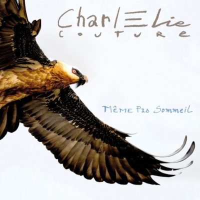 Charlélie Couture « Même pas sommeil »