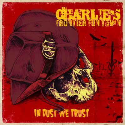Charlie’s Frontier Fun Town « In dust we trust »