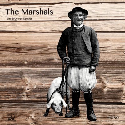 The Marshals « Les Bruyères Session »
