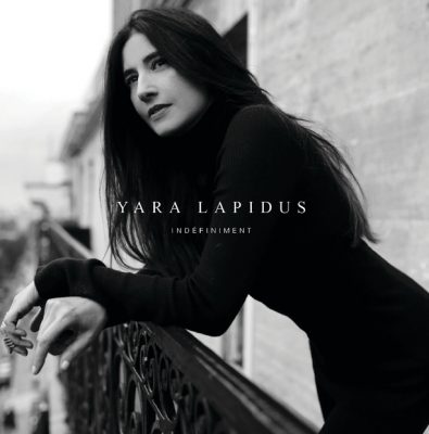 Yara Lapidus « Indéfiniment »