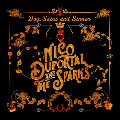 Nico Duportal and the Sparks « Dog, Saint and Sinner »