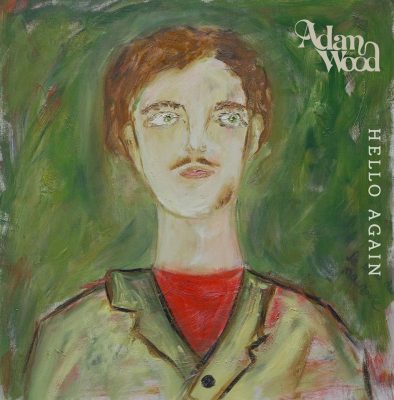Adam Wood « Hello again »