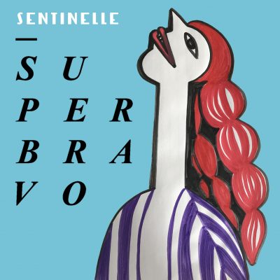 Super Bravo « Sentinelle »