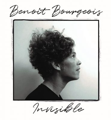 Benoît Bourgeois « Invisible »