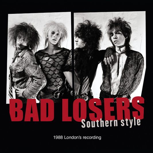 Bad Losers « 1988 London’s recording »