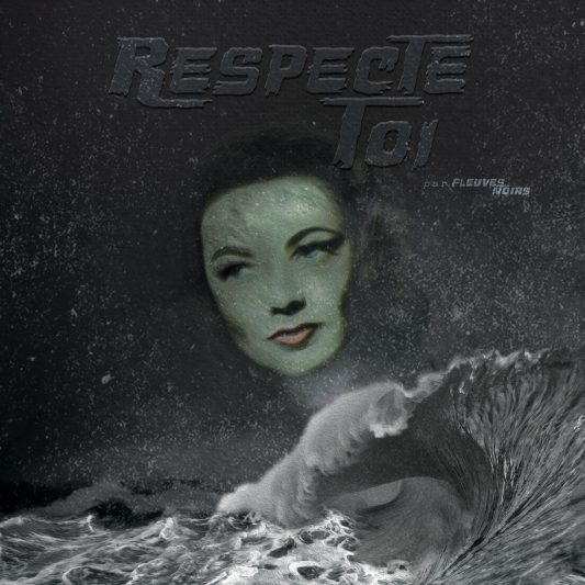 Fleuves Noirs « Respecte-toi »