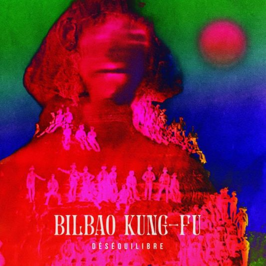 Bilbao Kung-Fu « Déséquilibre »